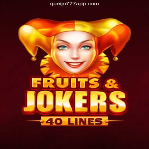 Explore the Vibrant World of FruitsAndJokers40 on QUEIJO777.COM
