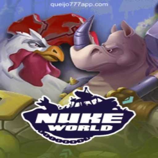 Discovering NukeWorld: An Explosive Gaming Experience on QUEIJO777.COM
