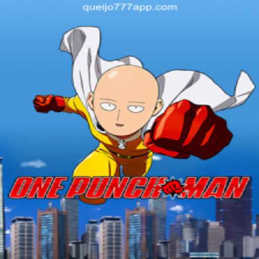 OnePunchMan: The Ultimate Fighting Experience on QUEIJO777.COM